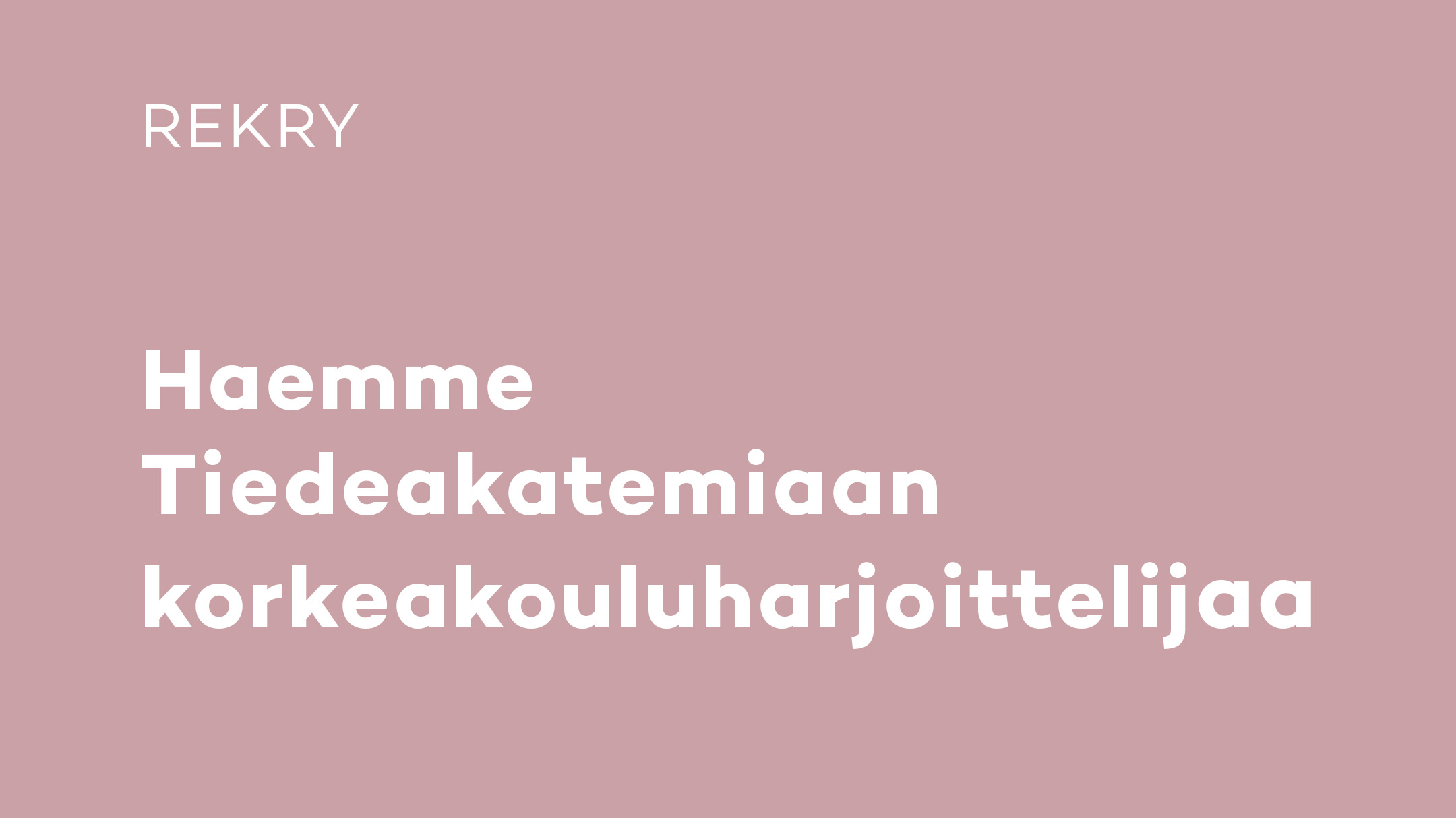 Kuvituskuva rekrytointi-ilmoituksesta, jossa lukee "Haemme Tiedeakatemiaan korkeakouluharjoittelijaa" vaaleanpunaisella taustalla.
